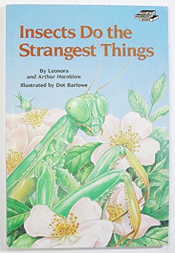 Insects Do the Strangest Things (Step-Up Books)