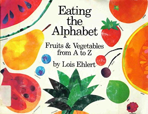 Eating the Alphabet: Fruits & Vegetables from A to Z