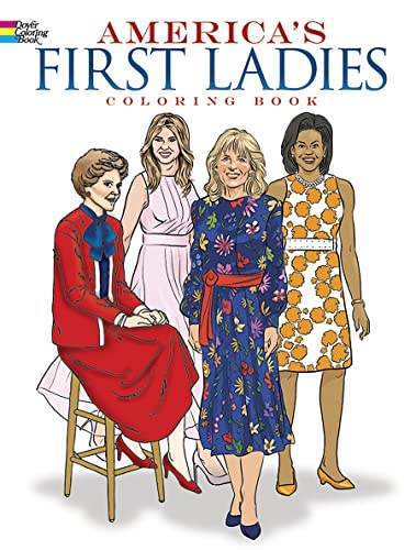 America's First Ladies Coloring Book (Dover American History Coloring Books)