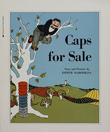 Caps for Sale: A Tale of a Peddler, Some Monkeys, and Their Monkey Business