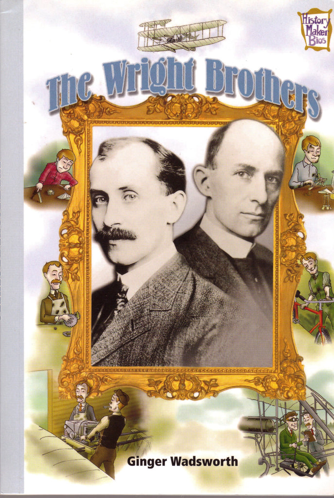 The Wright Brothers (History Maker Bios Series) by Ginger Wadsworth (2003) Paperback