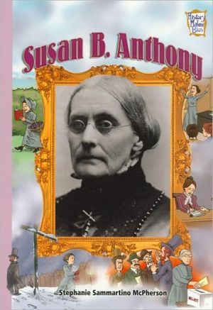 Susan B. Anthony (History Maker Bios)