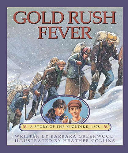 Gold Rush Fever: A Story of the Klondike, 1898