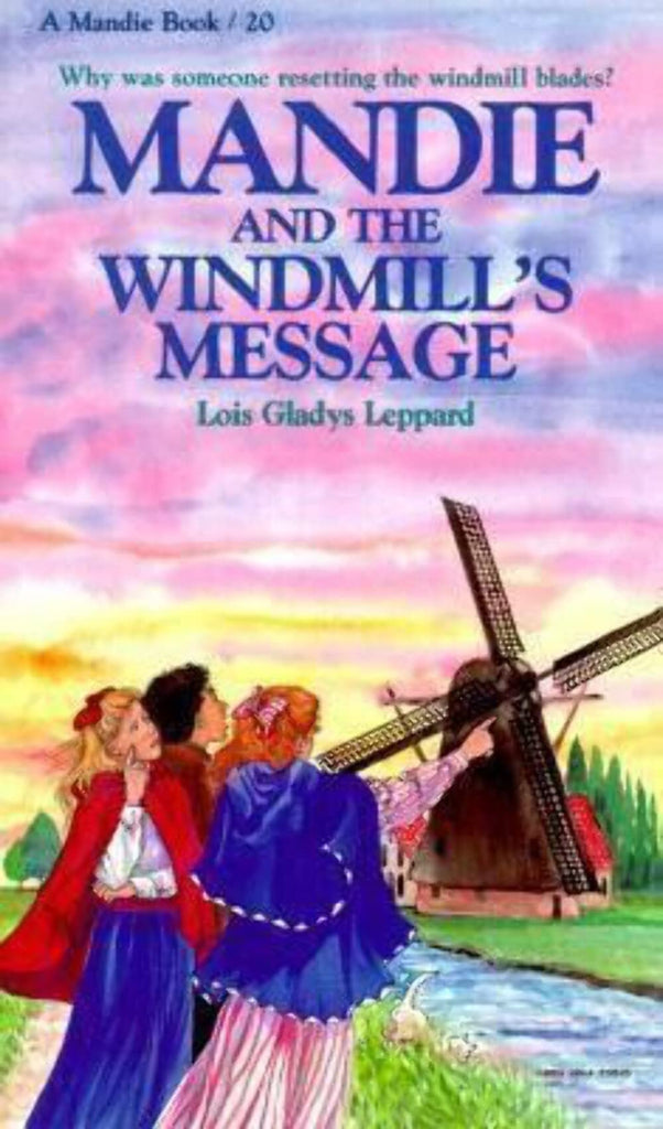 Mandie and the Windmill's Message (Mandie, Book 20)