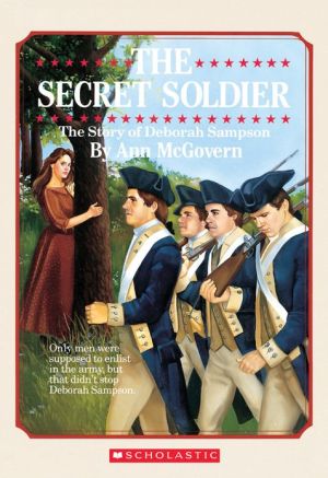 The Secret Soldier: The Story of Deborah Sampson