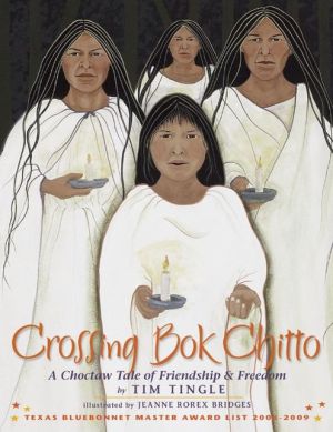 Crossing Bok Chitto: A Choctaw Tale of Friendship and Freedom