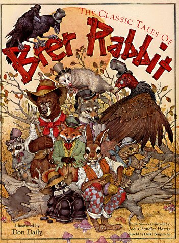 The Classic Tales of Brer Rabbit: From the Collected Stories of Joel Chandler Harris