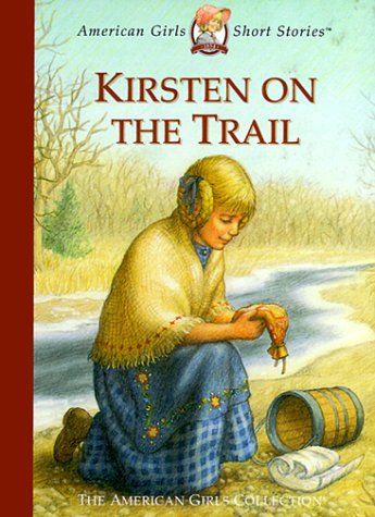 Kirsten on the Trail (American Girl Collection)