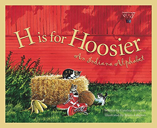 H is for Hoosier: An Indiana Alphabet